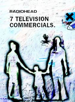 Radiohead : 7 Television Commercials